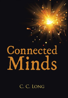 Connected Minds by C C Long - Hardback