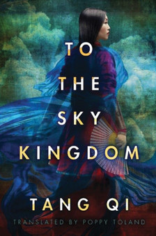To the Sky Kingdom by Tang Qi - Paperback