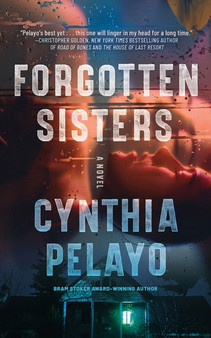 Forgotten Sisters : A Novel by Cynthia Pelayo - Paperback