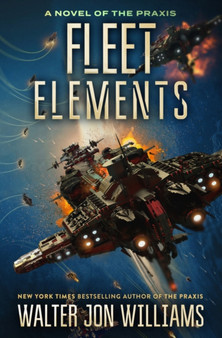 Fleet Elements by Walter Jon Williams - Paperback