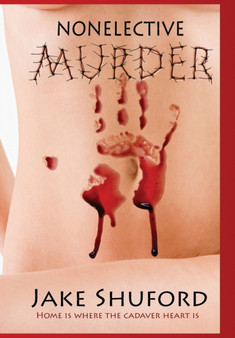 Nonelective Murder by Jake Shuford - Hardback