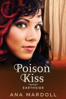 Poison Kiss : 1 by Ana Mardoll - Paperback