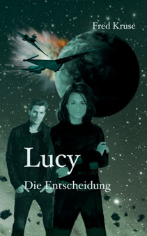 Lucy - Die Entscheidung (Band 7) by Fred Kruse - Paperback