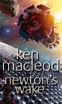 Newton's Wake : Novel by Ken MacLeod - Paperback