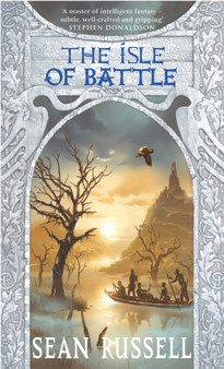 The Isle Of Battle : Book Two in the Swans' War Trilogy by Sean Russell - Paperback