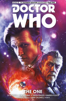 Doctor Who: The Eleventh Doctor Vol. 5: The One by Si Spurrier - Hardback