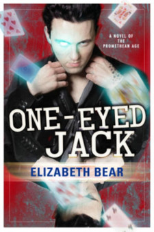 One-Eyed Jack by Elizabeth Bear - Paperback