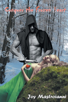 Conquer the Frozen Heart by Joy Mastroianni - Paperback