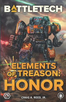 BattleTech : Elements of Treason: Honor by Craig A Jr Reed - Paperback