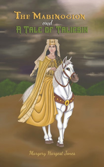 The Mabinogion and A Tale of Taliesin by Margery Hargest Jones - Paperback