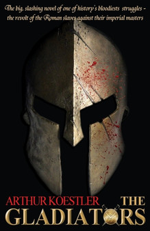 The Gladiators by Arthur Koestler - Paperback