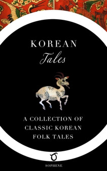 Korean Tales : A Collection of Classic Korean Folk Tales by Im Bang - Paperback