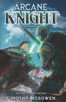Arcane Knight Book 3 : An Epic LitRPG Fantasy : 3 by Timothy McGowen - Paperback