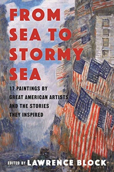 From Sea to Stormy Sea : 17 Stories Inspired by Great American Paintings