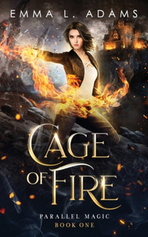 Cage of Fire : 1 by Emma L Adams - Paperback