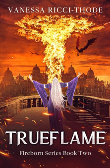 Trueflame : 2 by Vanessa Ricci-Thode - Paperback