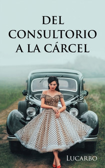 Del consultorio a la carcel by Lucarbo - Paperback