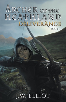 Deliverance : 1 by J W Elliot - Paperback