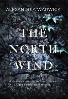 The North Wind : 1 by Alexandria Warwick - Hardback