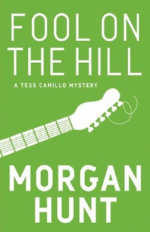 Fool On The Hill : A Tess Camillo Mystery