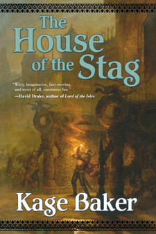 The House of the Stag by Kage Baker - Paperback