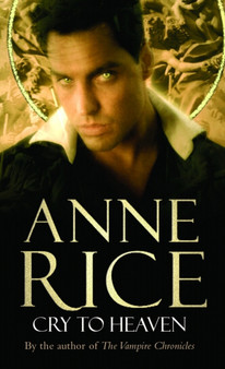 Cry To Heaven by Anne Rice - Paperback