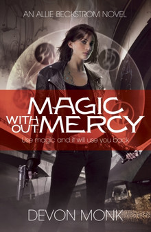 Magic Without Mercy by Devon Monk - Paperback