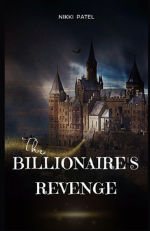 The Billionaire's Revenge : (Large Print Edition) by Nikki Patel - Paperback