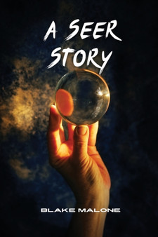 A Seer Story by Blake Malone - Paperback