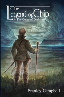 The Legend of Chip : The Cover of Darkness by Stanley Campbell - Paperback