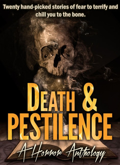 Death & Pestilence : A Horror Anthology by Sands Press - Paperback