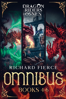 Dragon Riders of Osnen : Episodes 4-6 (Dragon Riders of Osnen Omnibus Book 2) : 2 by Richard Fierce - Paperback