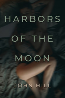 Harbors of the Moon by John Hill - Paperback
