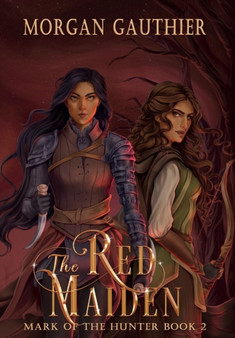The Red Maiden by Morgan Gauthier - Hardback