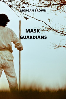 Mask Guardians by Morgan Brown - Paperback