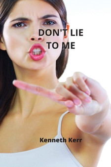 Don't Lie to Me by Kenneth Kerr - Paperback
