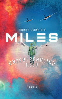 Miles - Unzertrennlich Held by Thomas Schneider - Paperback