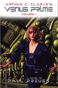 Arthur C Clarke's Venus Prime : Volume 1 by Paul Preuss - Paperback