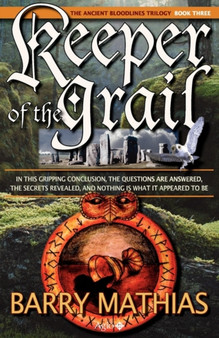 Keeper of the Grail : Book 3 of The Ancient Bloodlines Trilogy by Barry Mathias - Paperback