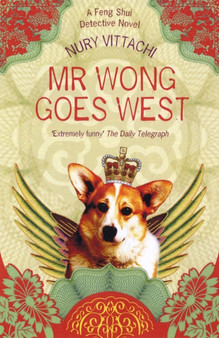 Mr. Wong Goes West : A Feng Shui Detective Novel