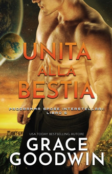 Unita alla bestia : (per ipovedenti) : 6 by Grace Goodwin - Paperback
