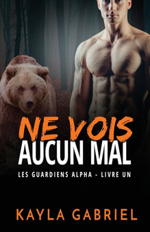 Ne vois aucun mal : (Grands caracteres) : 1 by Kayla Gabriel - Paperback