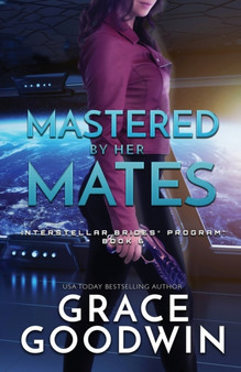 Mastered by Her Mates : Large Print : 6 by Grace Goodwin - Paperback