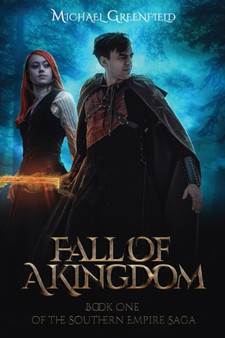 Fall of a Kingdom : Book One of the Southern Empire Trilogy : 1 by Michael Greenfield - Paperback