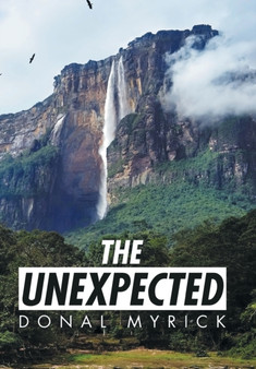 The Unexpected by Donal Myrick - Hardback