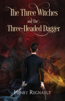 The Three Witches and The Three-Headed Dagger by Henry Regnault - Paperback
