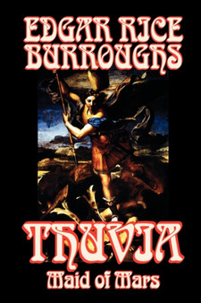 Thuvia, Maid of Mars by Edgar Rice Burroughs, Science Fiction, Classics by Edgar Rice Burroughs - Paperback