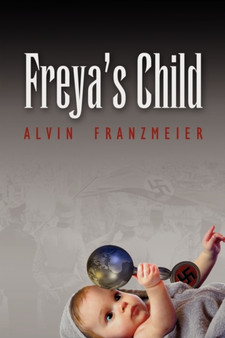 Freya's Child : 3 by Alvin Franzmeier - Paperback