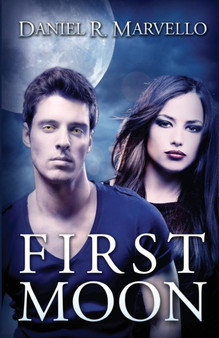First Moon : 1 by Daniel R Marvello - Paperback