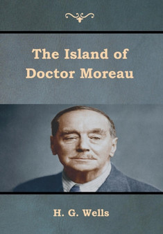 The Island of Doctor Moreau by H G Wells - Hardback